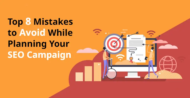8-Mistakes-Avoid-Planning-SEO-Campaign