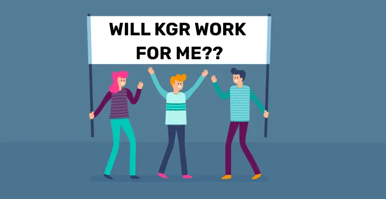 will KGR work for me