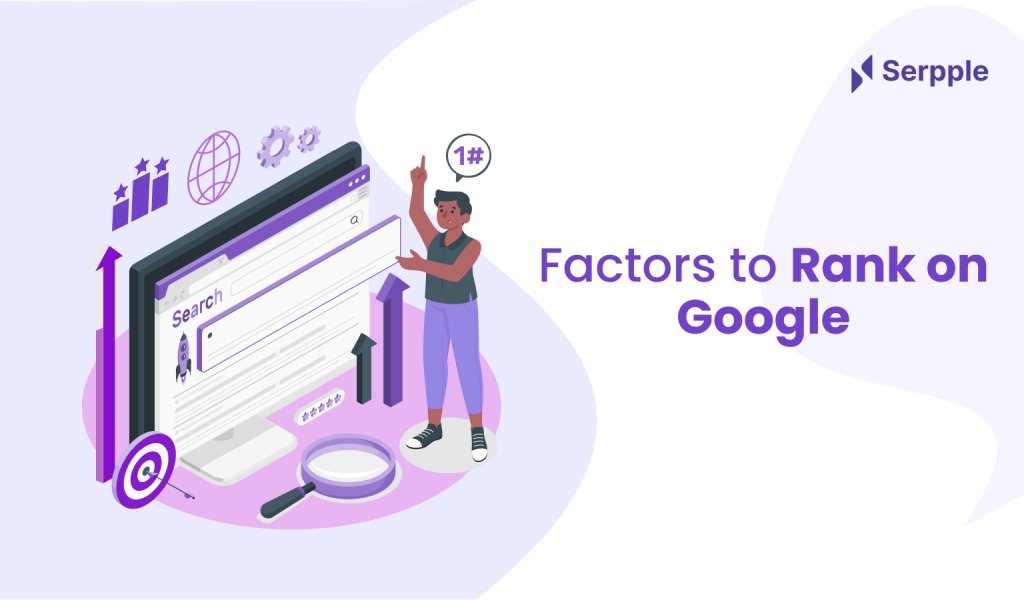 6 factors to Rank Higher on Google Searches in 2023 (Myths Busted) | Serpple RANK-BANNER