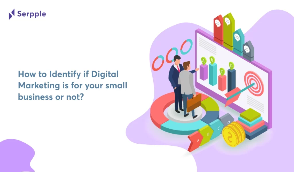 How to Identify if Digital Marketing is for your small business or not_