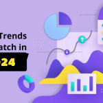 top trends to watch out in 2024