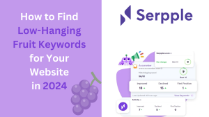 how to find low hanging fruit keywords with serpple
