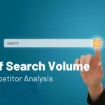 How to Use Search Volume for Competitor Analysis